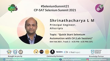 #SeleniumSummit21​- "Quick Start Selenium Automation with C# (Lab Session)" by Shrinathacharya L M