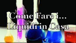 How to Make E-Liquids at Home [Tutorial][Italian][Uncle Vape]
