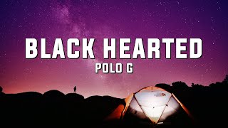 Polo G - Black Hearted (Lyrics)