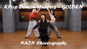 [MIRRORED] KPop Demon Hunters – GOLDEN | NAIN Choreography