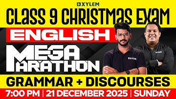 Class 9 Christmas Exam : English | MEGA MARATHON : Grammar + Discourses | Xylem Class 9