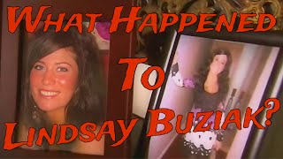 The Unresolved Mystery: Lindsay Buziak’s Tragic Tale