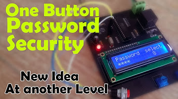Arduino Project: Password Security System Using only one Button