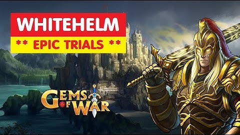 Gems of War WHITEHELM Epic Trials! Team Order and Best Strategy!
