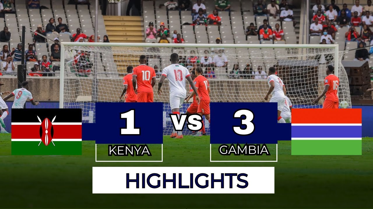 Keya 1 Kenya 1-3 Gambia Highlights & All Goals | 2026 FIFA World Cup ...