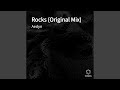 Rocks original mix