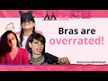 Bras are overrated. Here's why | Sisterhood with Shaili