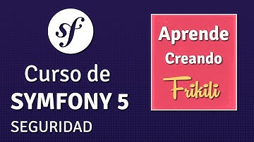 19. Curso de Symfony 5 - Seguridad