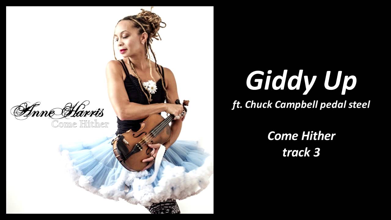 Anne Harris : Giddy Up (ft. Chuck Campbell)