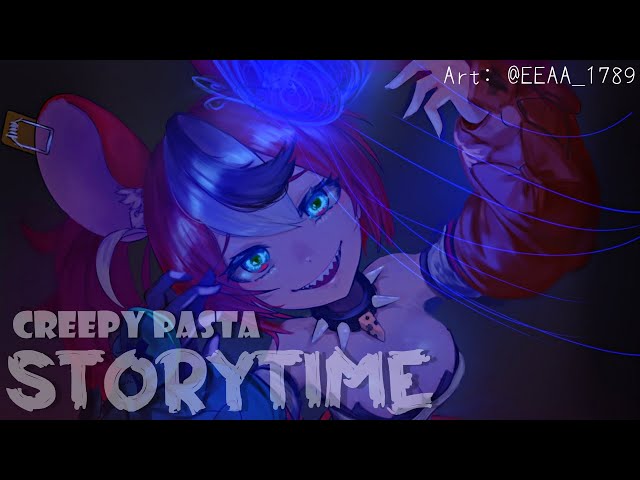 ≪CREEPYPASTA STORY-TIME≫ spooky timesのサムネイル