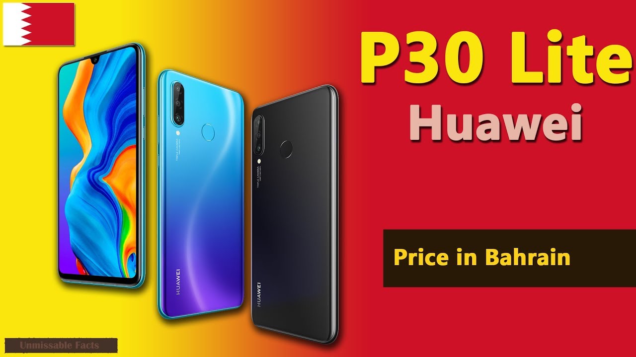 Huawei P30 Lite Price In Bahrain Youtube