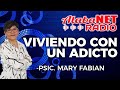 *PSIC. MARY FABIAN | TEMA:VIVIENDO CON UN ADICTO