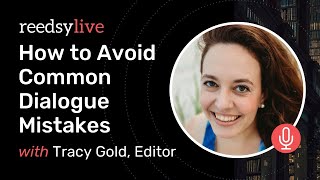 Common Mistakes in Writing Dialogue and How to Avoid Them | Reedsy Live