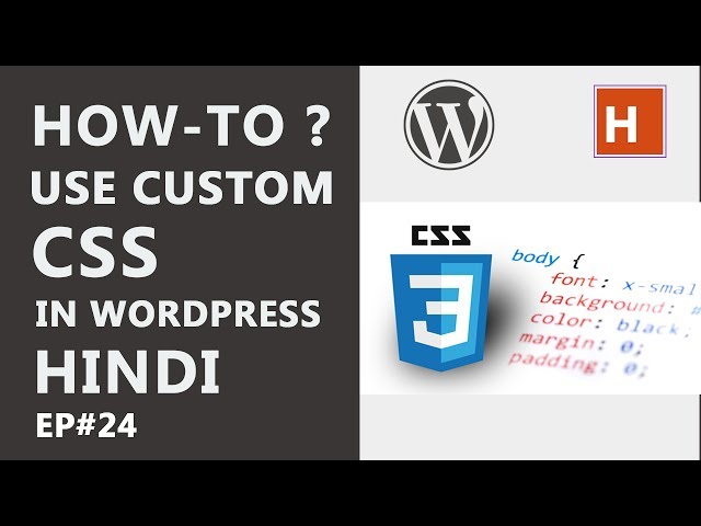 how to use custom css in wordpress wordpress tutorials in h