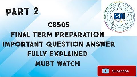 CS505 Important Subjective For Finalterm Preparation Part 2|cs505 important question for finalterm