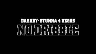 Dababy - No Dribble Ft Stunna 4 Vegas