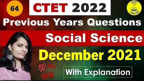 64|CTET SST PYQs|Dec 2021 & Jan 2022 Social Science Previous Year Questions with official answers