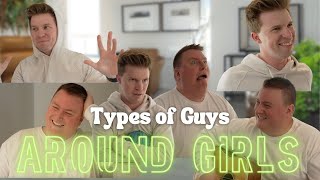 Every Type of Guy Around Girls