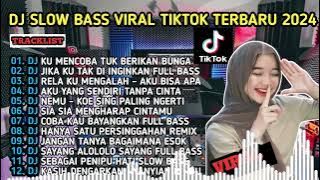 DJ SLOW BASS VIRAL TIKTOK TERBARU 2024