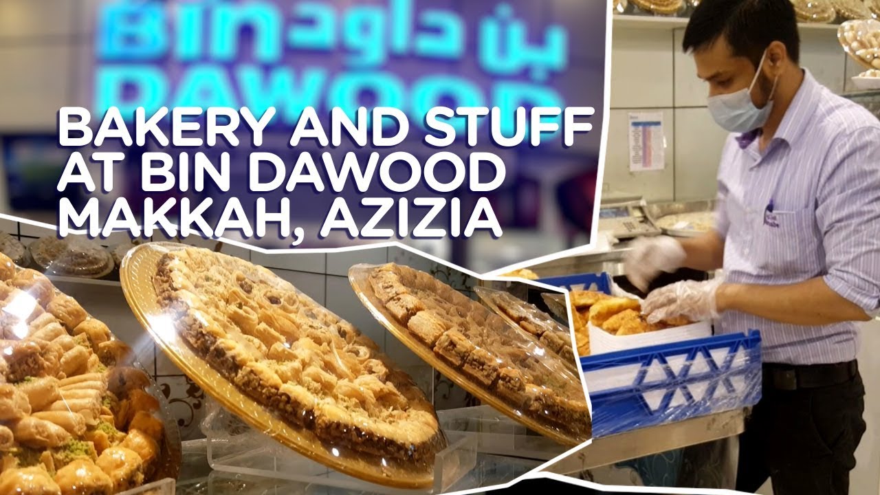 Makkah | Bin Dawood Bakery & Olives | Food & Travel Saudia Arabia | Street Food PK