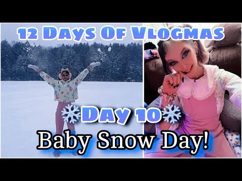 Vlogmas Day 10| Baby Snow Day!