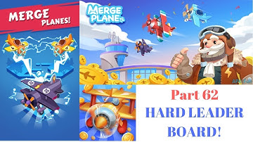 HARD LEADER BOARD! | Merge Planes Part 62