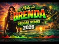 MELO DE BRENDA - REGGAE REMIX 2026 EXCLL STD FC MUSIC