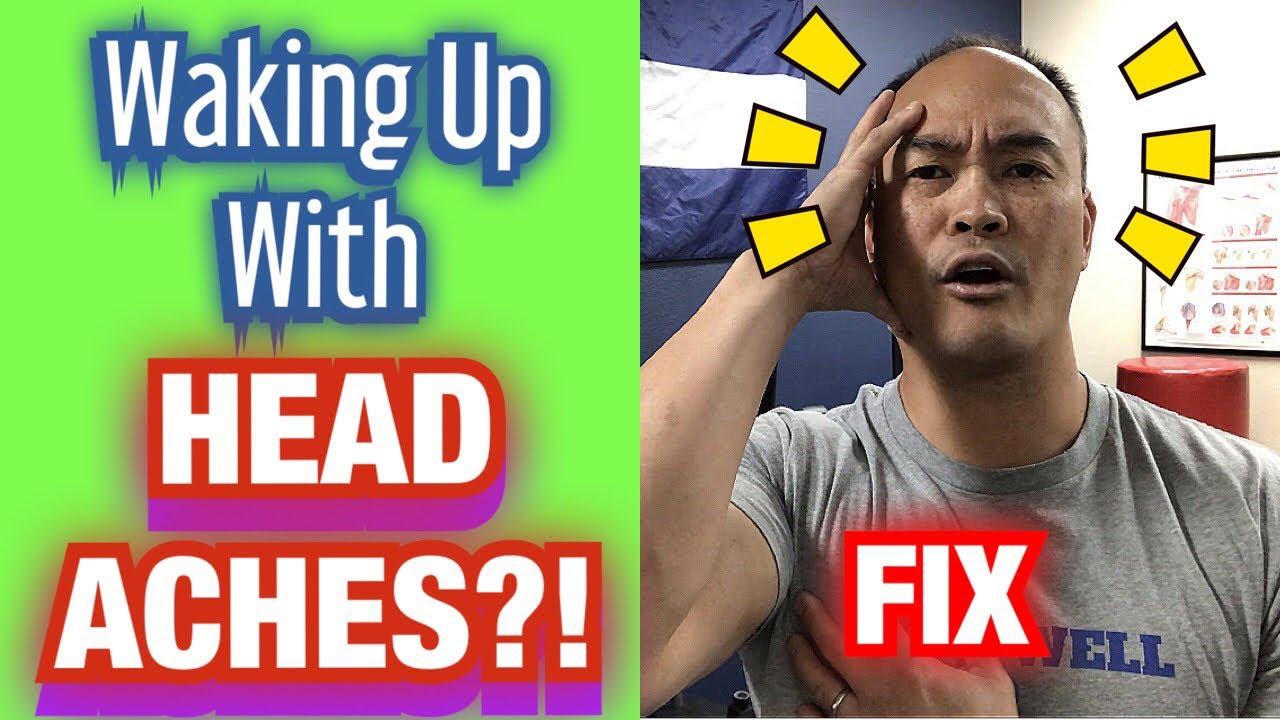 Waking Up With HEADACHES FIX 2 EASY MOVES Dr Wil Dr K YouTube Waking Up With HEADACHES FIX 2 EASY MOVES Dr Wil Dr K YouTube