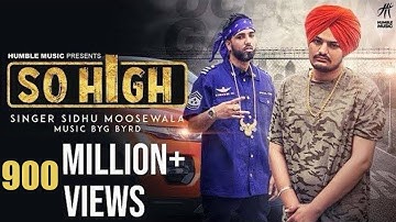 So High | Official Music Video | Sidhu Moose Wala ft. BYG BYRD | Humble Music
