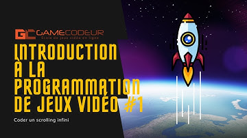 Initiation à la programmation de jeux vidéo : Programmer un Scrolling infini