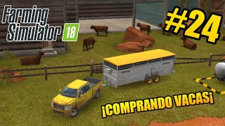 !COMPRANDO VACAS PARA LA GRANJA¡ // Farming Simulator 18 #24 screenshot 3