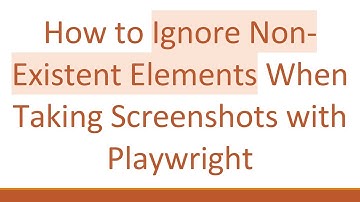 How to Ignore Non-Existent Elements When Taking Screenshots with Playwright
