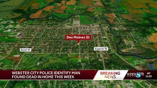 Authorities identify Webster City man found dead inside home