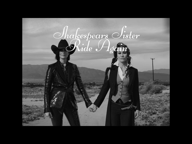 Shakespears Sister - Ride Again / The 2019 UK Tour