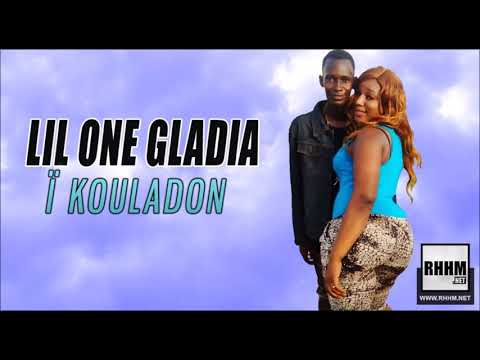 LIL ONE GLADIA - Ï KOULADON (2019)