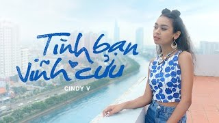Cindy V - Tình bạn vĩnh cửu  - Official Music Video