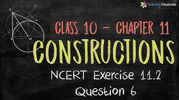 class 10 construction ex 11.2 question 6