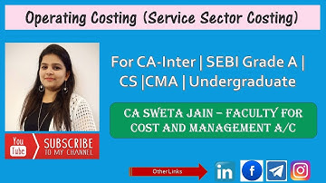 Operating Costing| Service Sector Costing l By CA Sweta Jain | CA Inter | CS | B.com | BBA | CMA
