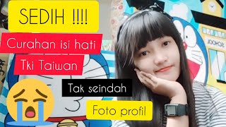 Curahan Hati TKI Taiwan #Cerita TKITaiwan