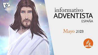 Informativo Adventista 🎤 Mayo 2023 - ¡LAS NOTICIAS DE TU IGLESIA!
