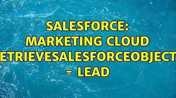 Salesforce: Marketing Cloud RetrieveSalesforceObjects - LEAD
