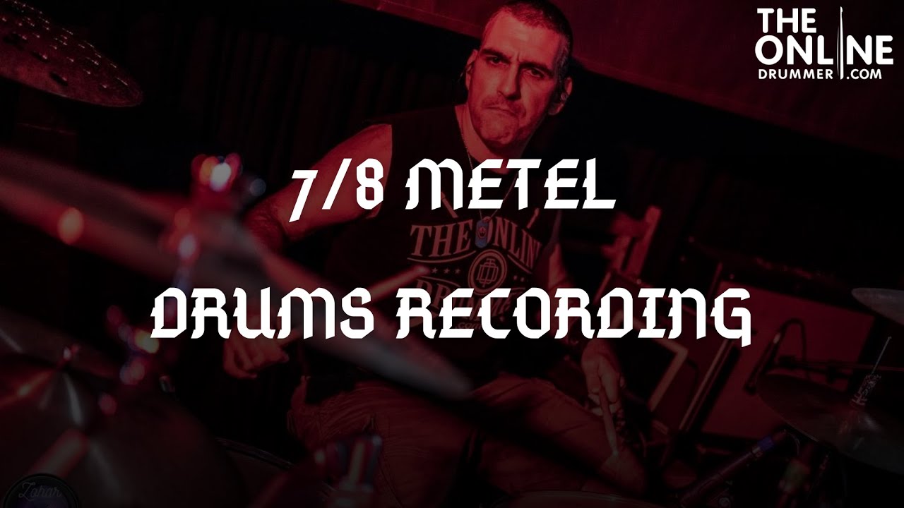 7/8 Metal Drums Recording YouTube
