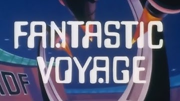 Fantastic Voyage Theme (Intro & Outro)