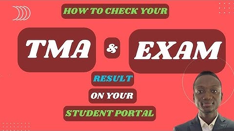 How to Check Your TMA and Exam Result on Your Student Portal