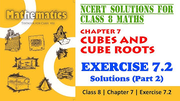 Ncert Maths | Class 8 | Chapter 7 - Cubes and Cube Roots | Exercise 7.2.  Part 2.