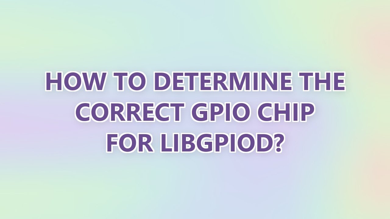 How to determine the correct GPIO chip for libgpiod?