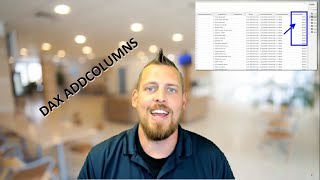dax addcolumns [dax virtual table series - ep. 2]