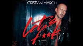 Cristian Marchi feat. Max C - Lets F**k (Perfect Edit) [ Lyrics Video]