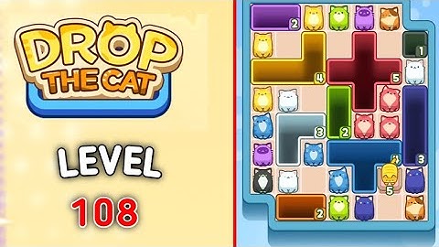 Drop the cat level 108 walkthrough solution 