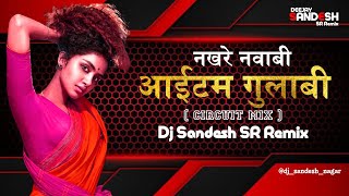 #Nakhare Navabi Item Gulabi ( CIRCUIT MIX ) Dj Sandesh SR Remix #download_Link_Discription⬇️
